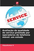 Vijayakumar K | AvaliaçãO Da Qualidade Do ServiçO Prestado Por Operadoras De...