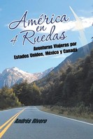 AméRica En 4 Ruedas Aventuras Viajeras Por Estados Unidos, MéXico Y Canadá Buch