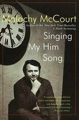 Singing My Him Song: A Bawdy and - Paperback, by McCourt Malachy - Acceptable