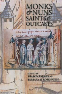 Monks and Nuns, Saints and Outcasts : Religion in Medieval Society by Barbara H.