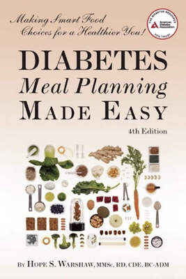 Diabetes Meal Planning Made Easy Hope S. Warshaw R.D.(2010)