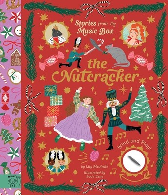 The Nutcracker: Wind and Play! by Lily McArdle Hardcover Book