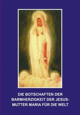 Die Botschaften der Barmherzigkeit der Jesusm...