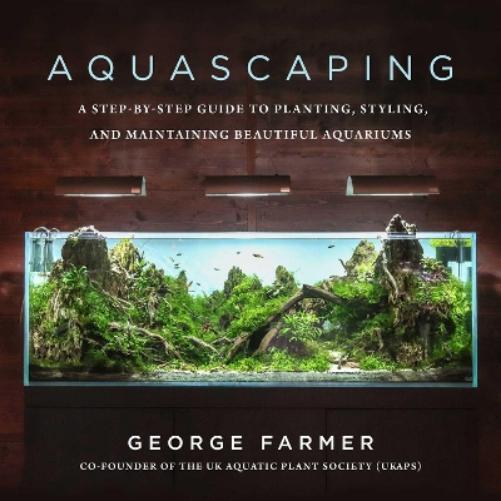 George Farmer Aquascaping (Copertina rigida)