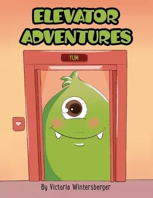 Elevator Adventures by Victoria Wintersberger Paperback Book
