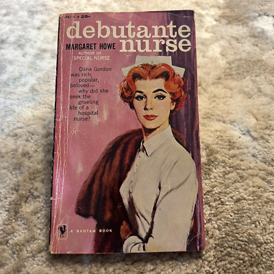 Debutante Nurse Medical Romance Paperback by Margaret Howe Bantam Books 1955