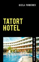 Gisela Forberger | Tatort Hotel | Taschenbuch | Deutsch (2012) | 108 S.