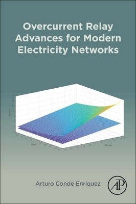 Arturo Conde En Overcurrent Relay Advances for Modern Electricity  (Taschenbuch)