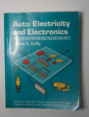 AUTO ELECTRICITY AND ELECTRONICS TECHNOLOGY James E. Duffy  1995  1st print