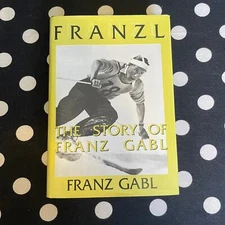 The Story of Franz Gabl by Franz Gabl SIGNED 1995 HC Olympic Skiing WWII Memoir