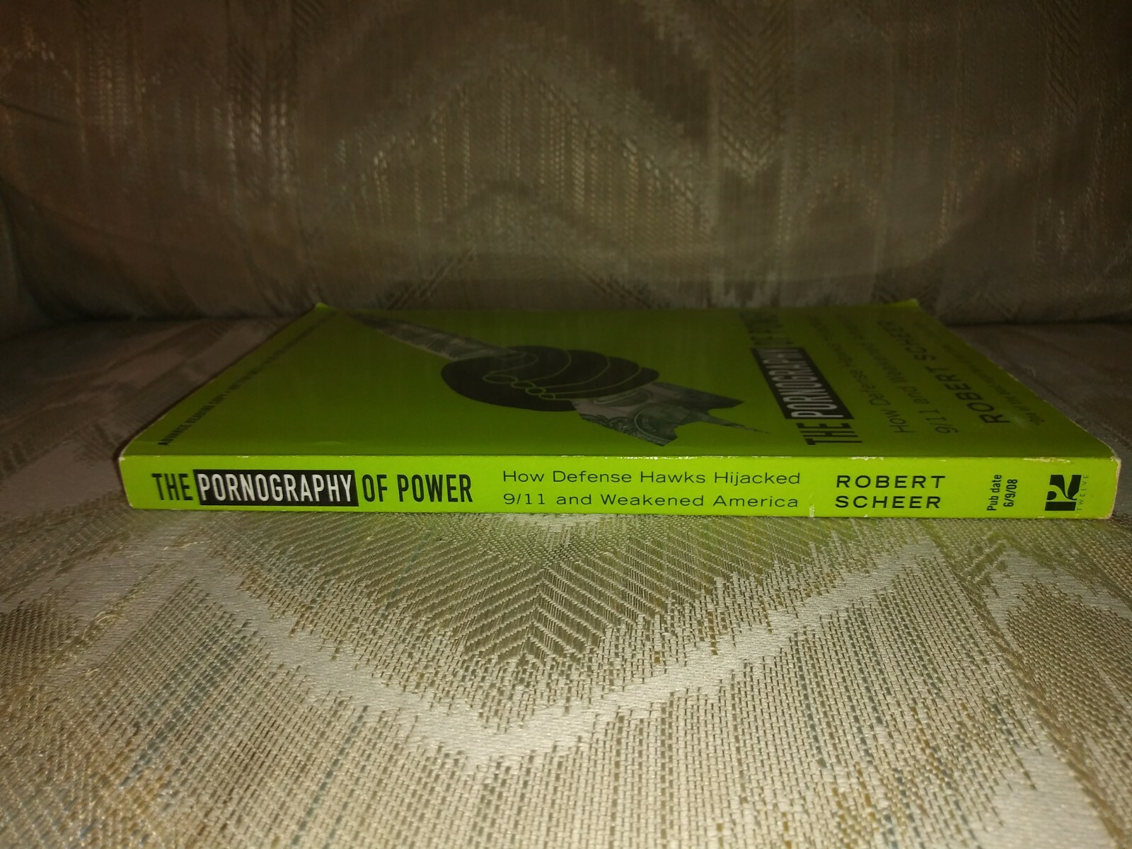 The Pornography Of Power By Robert Scheer ARC Uncorrected Proof How Defense...