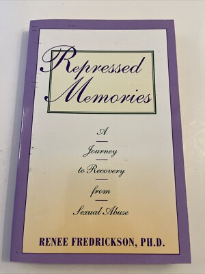 Repressed Memories : A Journey to Recovery from Sexual Abuse by Renee...