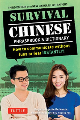 Survival Chinese: How to Communicate Without Fuss or Fe - Paperback NEW Boye Laf