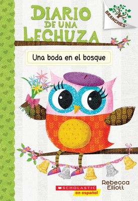 Diario de una Lechuza #3: Una boda en el bosque (A Woodland Wedding): Un lib...