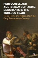 Portuguese And Amsterdam Sephardic Merchants In The Tobacco Trade Yda Schreuder