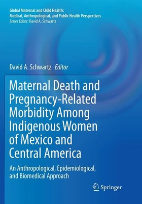 David A. Schwartz | Maternal Death and Pregnancy-Related Morbidity Among...