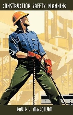 David V. MacCollum Construction Safety Planning (Hardback) (UK IMPORT)