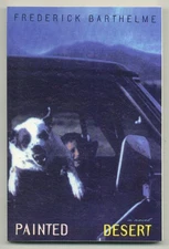 Frederick BARTHELME / Painted Desert Uncorrected Proof 1st 1995