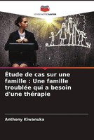 Anthony Kiwanuka | ÉTude De Cas Sur Une Famille : Une Famille TroubléE Qui A...