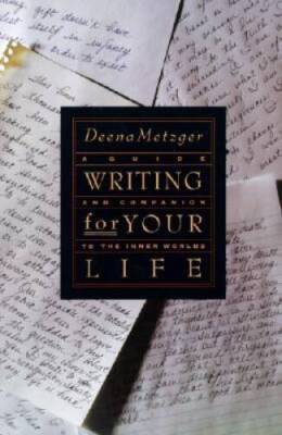 Writing for Your Life: Discovering the Story of Your Life's Journey - GOOD