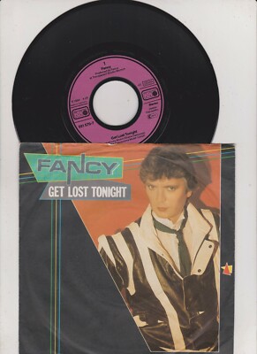7'' Fancy /  Get Lost Tonight ( vg )