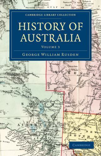 History of Australia Rusden Paperback Cambridge University Press Volume 3