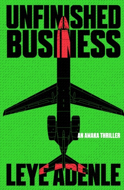 Unfinished Business by Leye Adenle (Paperback Book)