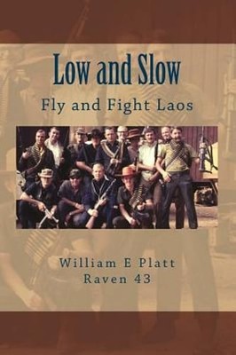 Low and Slow: Fly and Fight Laos by Raven 43: New