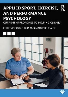 Applied Sport, Exercise, And Performance Psychology : Current Approaches To Helping Clients David (Liverpool John Moores University, Uk) Tod - Image 2