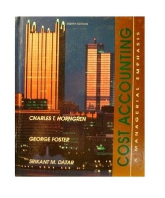Cost Accounting: A Managerial Emphasis [Prentice Hall Series in Accounting], Hor