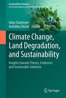 Climate Change, Land Degradation, And Sustainability Uday Chatterjee