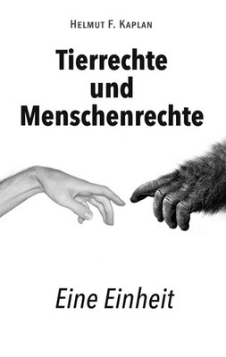 Tierrechte und Menschenrechte Eine Einheit Helmut F. Kaplan Taschenbuch 162 S.