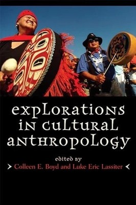 Explorations in Cultural Anthropology: A Reader- new