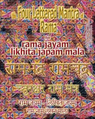 The Four Lettered Mantra Of Rama, For Rama Jayam - Likhita Japam Mala: Jour...