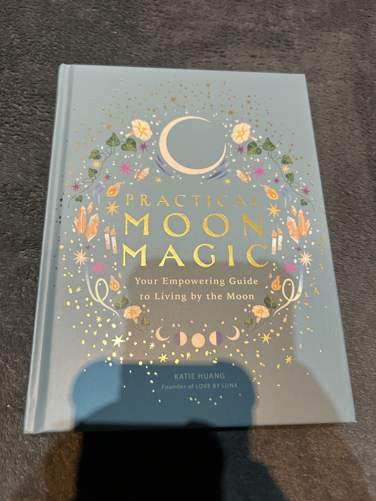 Practical Moon Magic by Katie Huang (Hardback) NEW - Free P+P