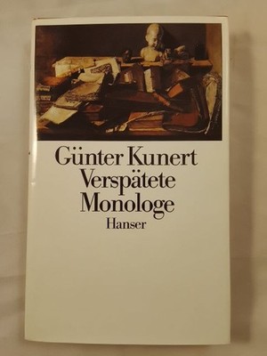 Verspätete Monologe. Kunert, Günter.: