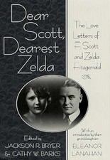 Dear Scott, Dearest Zelda: The Love Letters of F. Scott and Zeld
