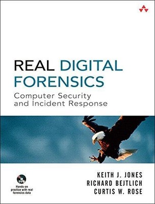 Real Digital Forensics: Computer Security and Incident Response - Jones, Keith