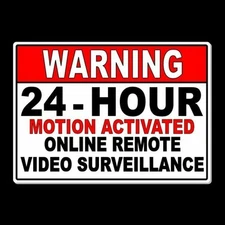 Warning 24 Hour Motion Activated Online Remote Video Surveillance Sign Or Decal