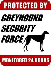Protected By Greyhound Security Force Monitored 24 Hours Laminated Dog Sign
