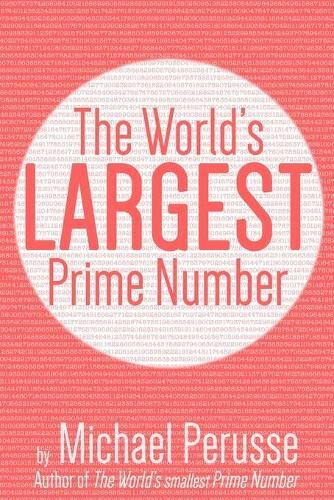 Michael Perusse The World's Largest Prime Number (Tascabile)