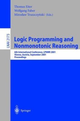 Logic Programming and Nonmonotonic Reasoning : 6th International Conference, ...