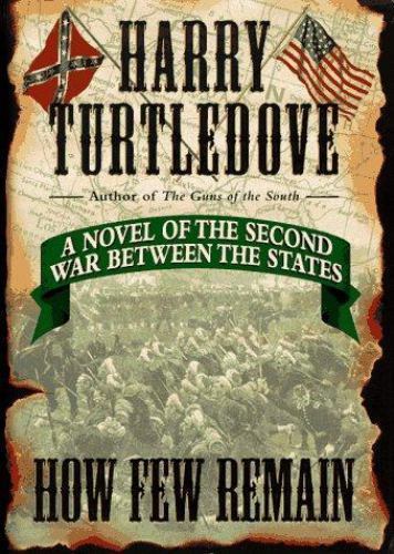 How Few Remain by Turtledove, Harry - Picture 1 of 1