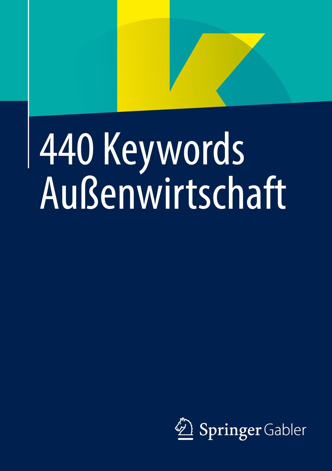 Thumbnail - 440 Keywords Außenwirtschaft | Springer Fachmedien Wiesbaden |