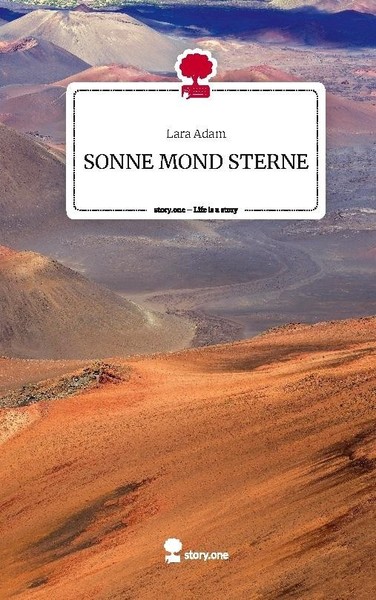 Sonne Mond Sterne. Life Is A Story - Story.One Lara Adam-image