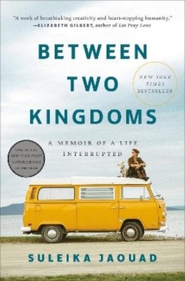 Suleika Jaouad Between Two Kingdoms (Gebundene Ausgabe)