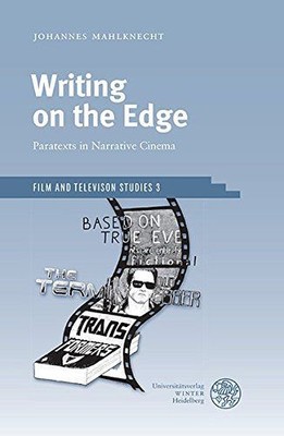 Writing on the Edge: Paratexts in Narrative Cinema (Film and Television Studies,