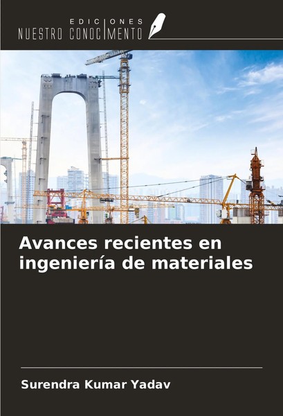 Surendra Kumar Yadav | Avances Recientes En IngenieríA De Materiales | Buch-image