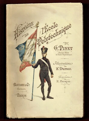 Histoire de l'Ecole Polytechnique, illustrations Dupray, G. Pinet, Baudry 1887 - Photo 1/4