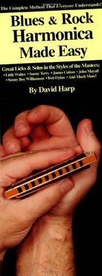 Blues And Rock Harmonica Made Easy!: Everything You Ne by Harp, David 0918321859